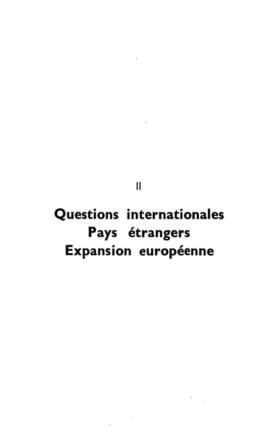 QUESTIONS INTERNATIONALES. PAYS ÉTRANGERS. EXPANSION EUROPÉENNE