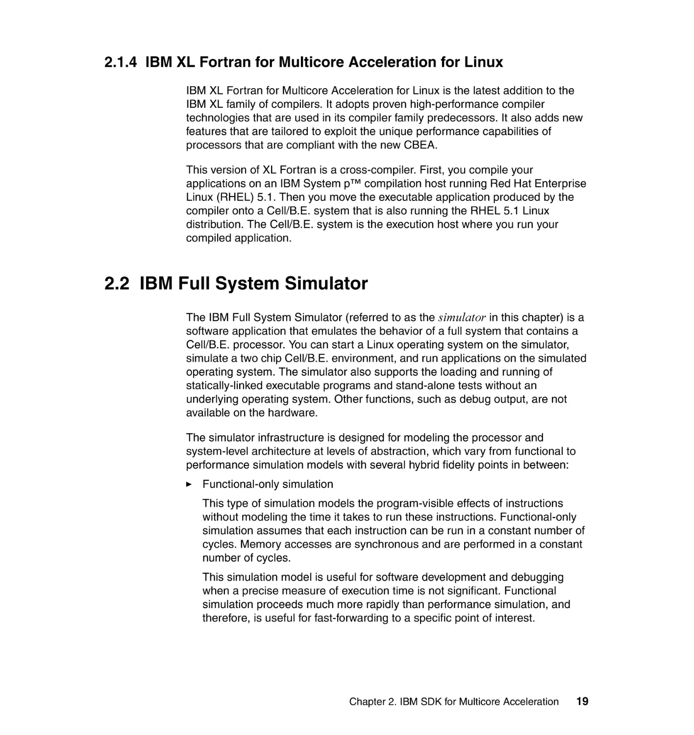 2.1.4 IBM XL Fortran for Multicore Acceleration for Linux
2.2 IBM Full System Simulator