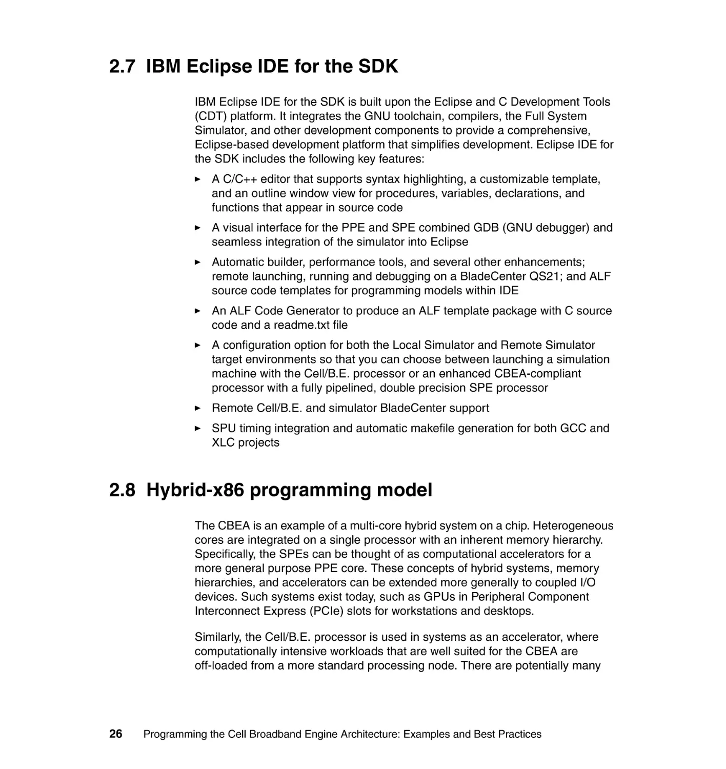 2.7 IBM Eclipse IDE for the SDK
2.8 Hybrid-x86 programming model