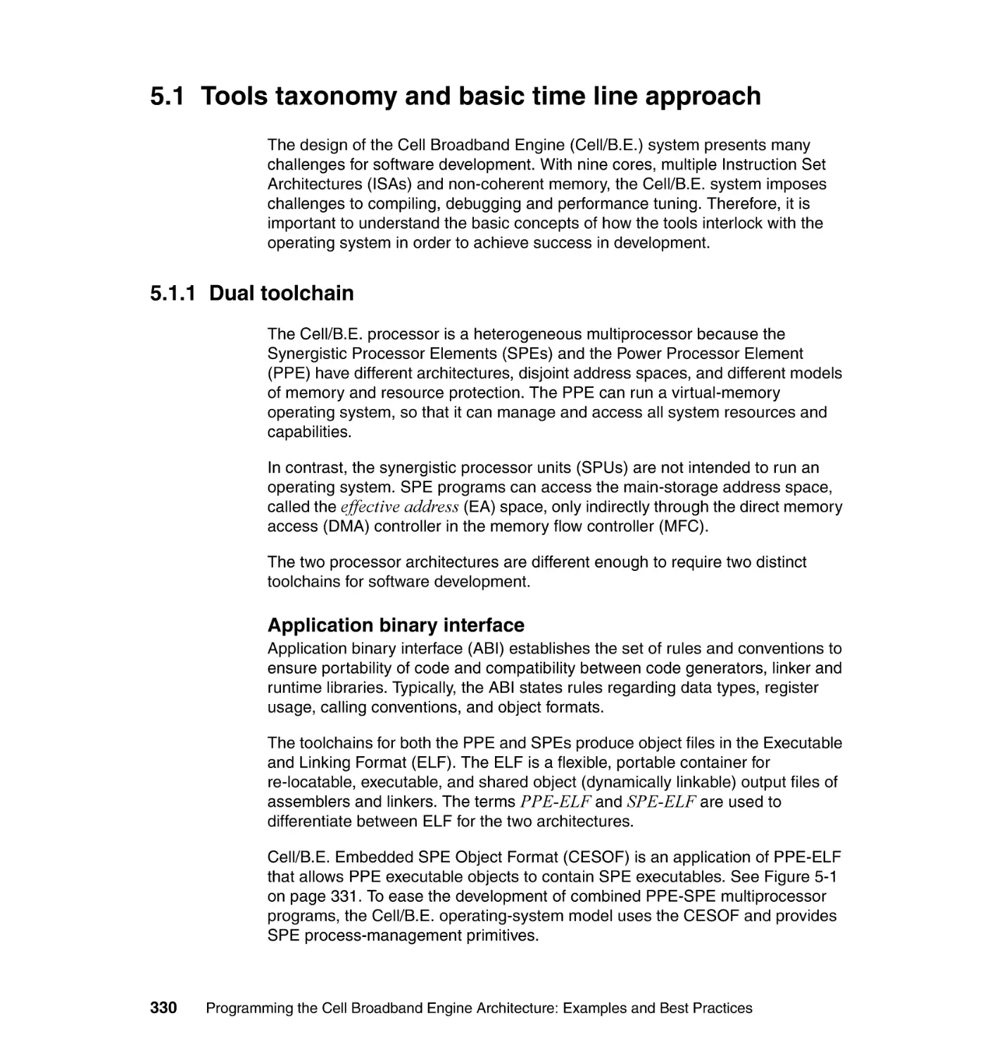 5.1 Tools taxonomy and basic time line approach
5.1.1 Dual toolchain
