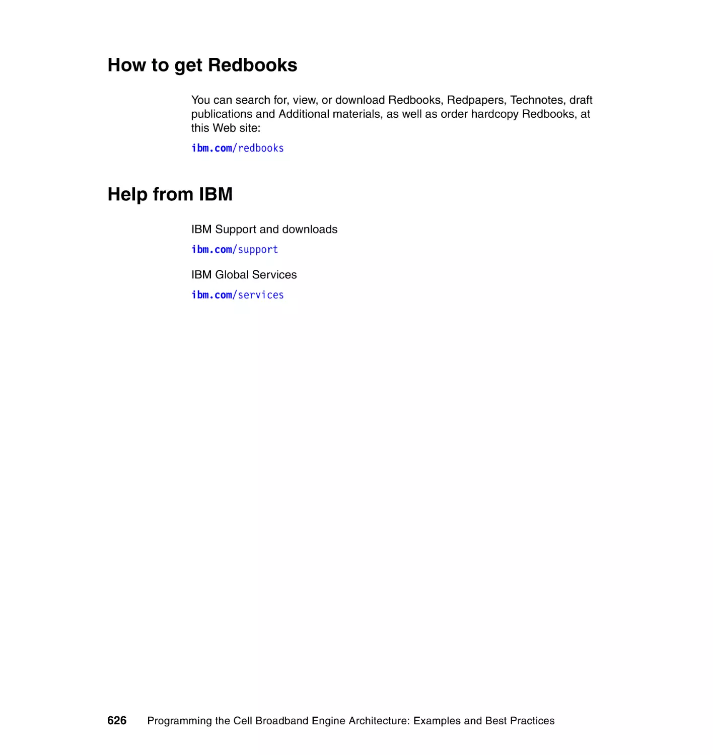 How to get Redbooks
Help from IBM