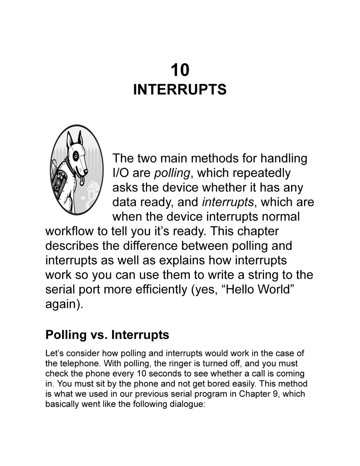 Chapter 10
Polling vs. Interrupts
