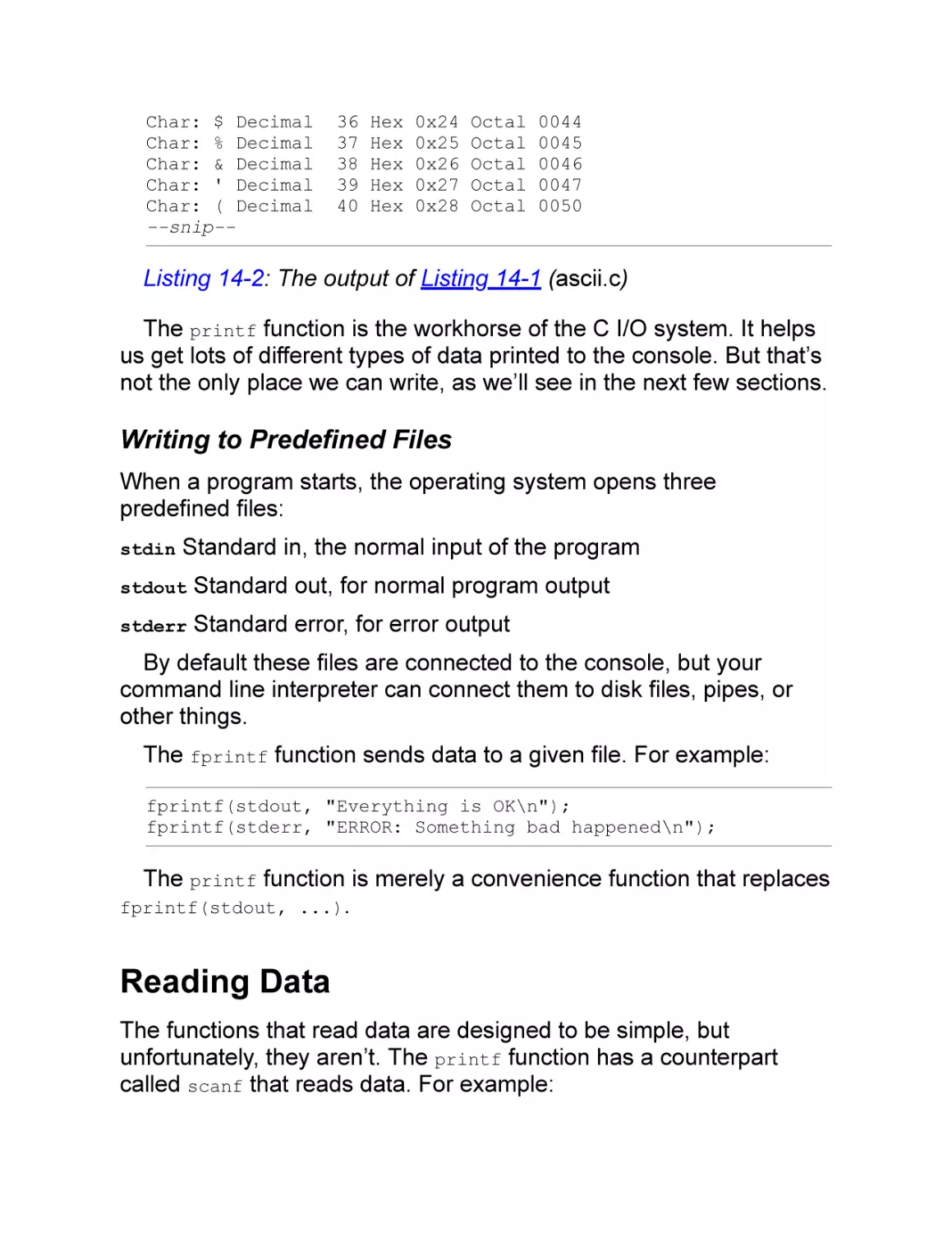 Writing to Predefined Files
Reading Data