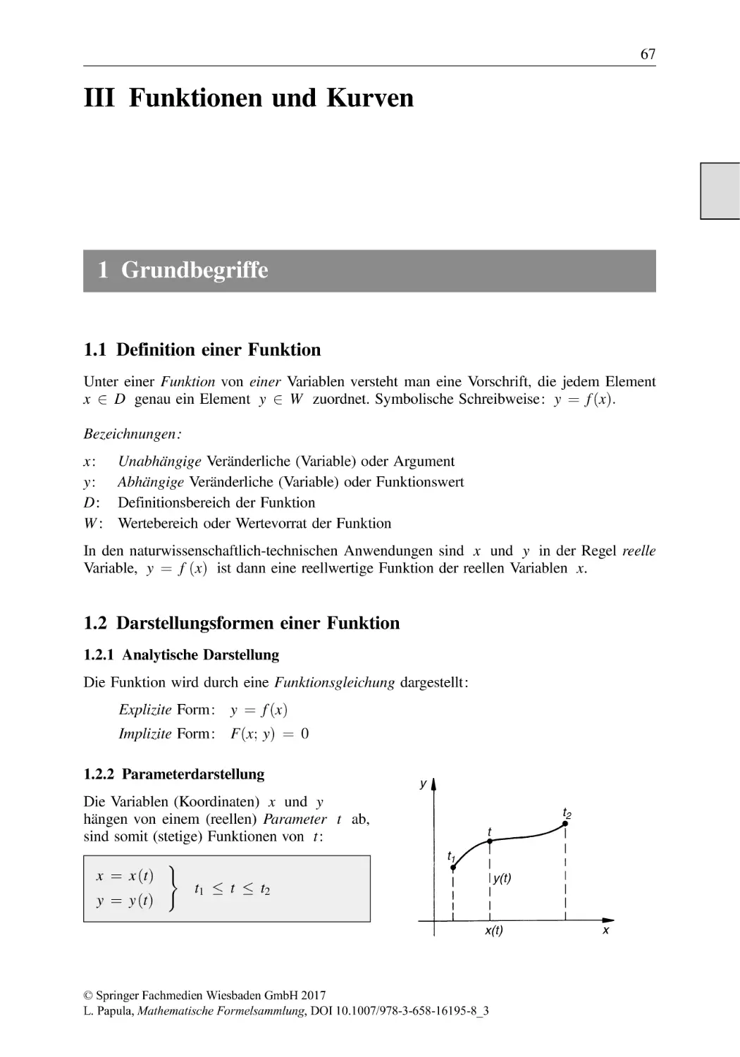 Funktionen und Kurven
1 Grundbegriffe
1.1 Definition einer Funktion
1.2 Darstellungsformen einer Funktion
1.2.1 Analytische Darstellung
1.2.2 Parameterdarstellung