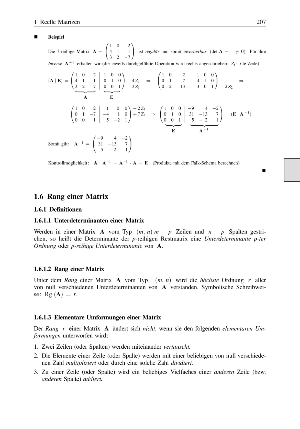 1.6 Rang einer Matrix
1.6.1 Definitionen
1.6.1.1 Unterdeterminanten einer Matrix
1.6.1.2 Rang einer Matrix
1.6.1.3 Elementare Umformungen einer Matrix