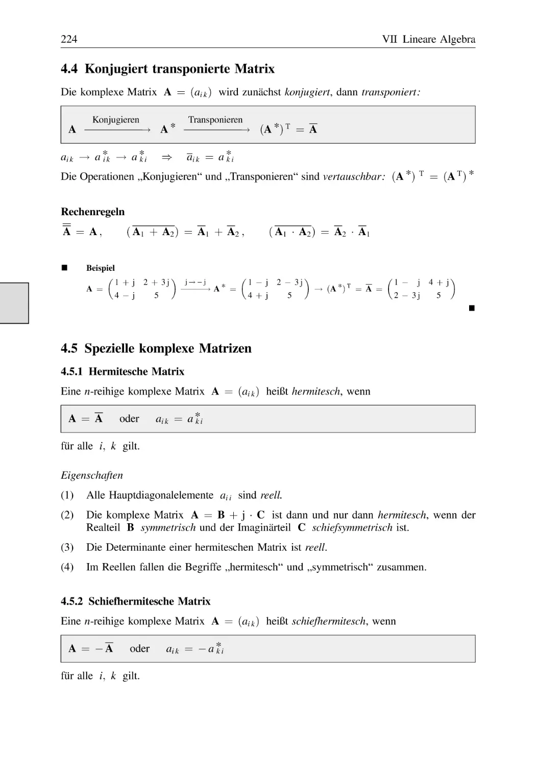 4.4 Konjugiert transponierte Matrix
4.5 Spezielle komplexe Matrizen
4.5.1 Hermitesche Matrix
4.5.2 Schiefhermitesche Matrix