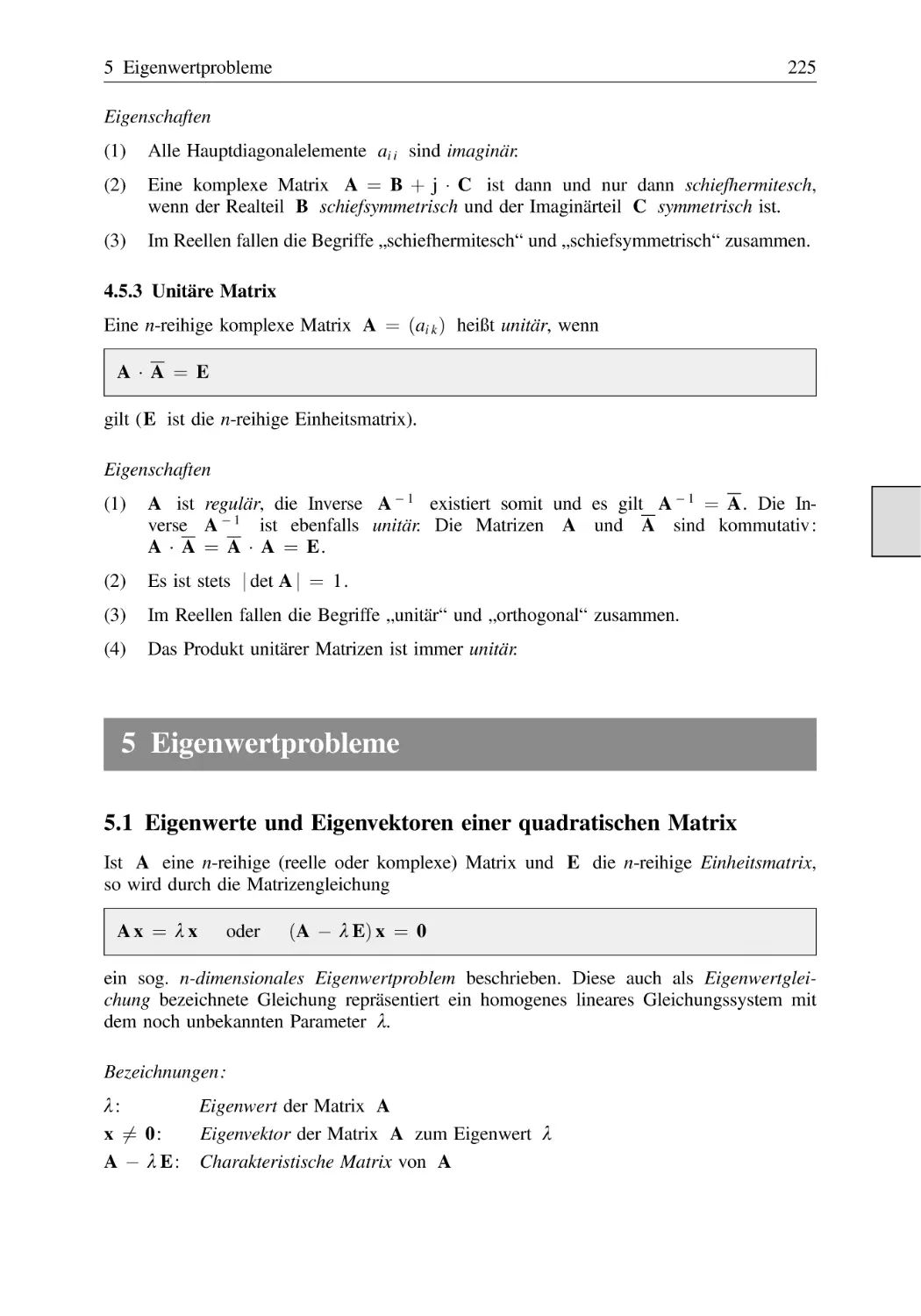 4.5.3 Unitäre Matrix
5 Eigenwertprobleme
5.1 Eigenwerte und Eigenvektoren einer quadratischen Matrix