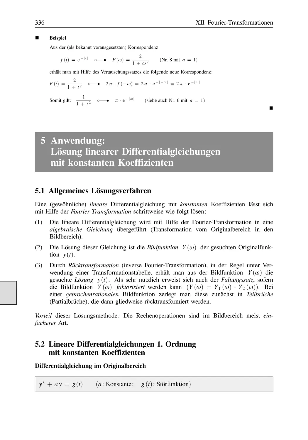 5 Anwendung
5.1 Allgemeines Lösungsverfahren
5.2 Lineare Differentialgleichungen 1. Ordnung mit konstanten Koeffizienten
