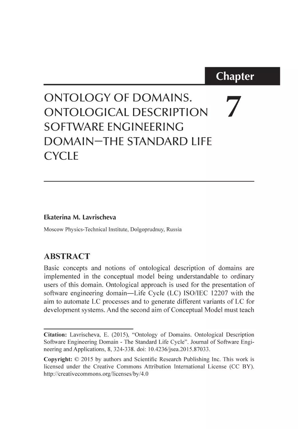 Chapter 7 Ontology of Domains. Ontological Description Software Engineering Domain-The Standard Life Cycle
Abstract