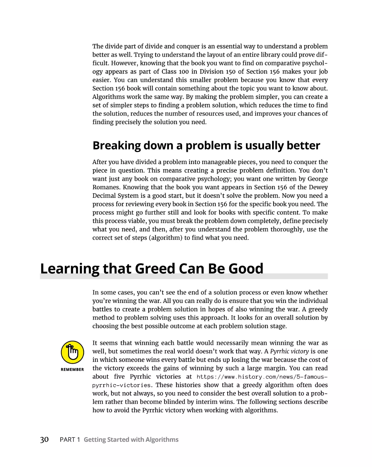 Breaking down a problem is usually better
Learning that Greed Can Be Good