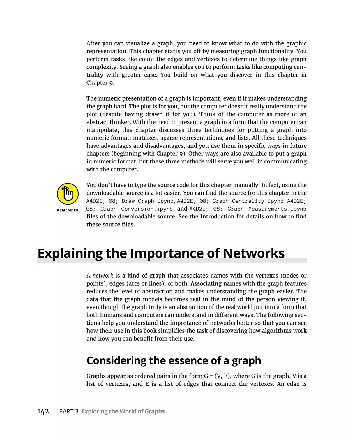 Explaining the Importance of Networks
Considering the essence of a graph