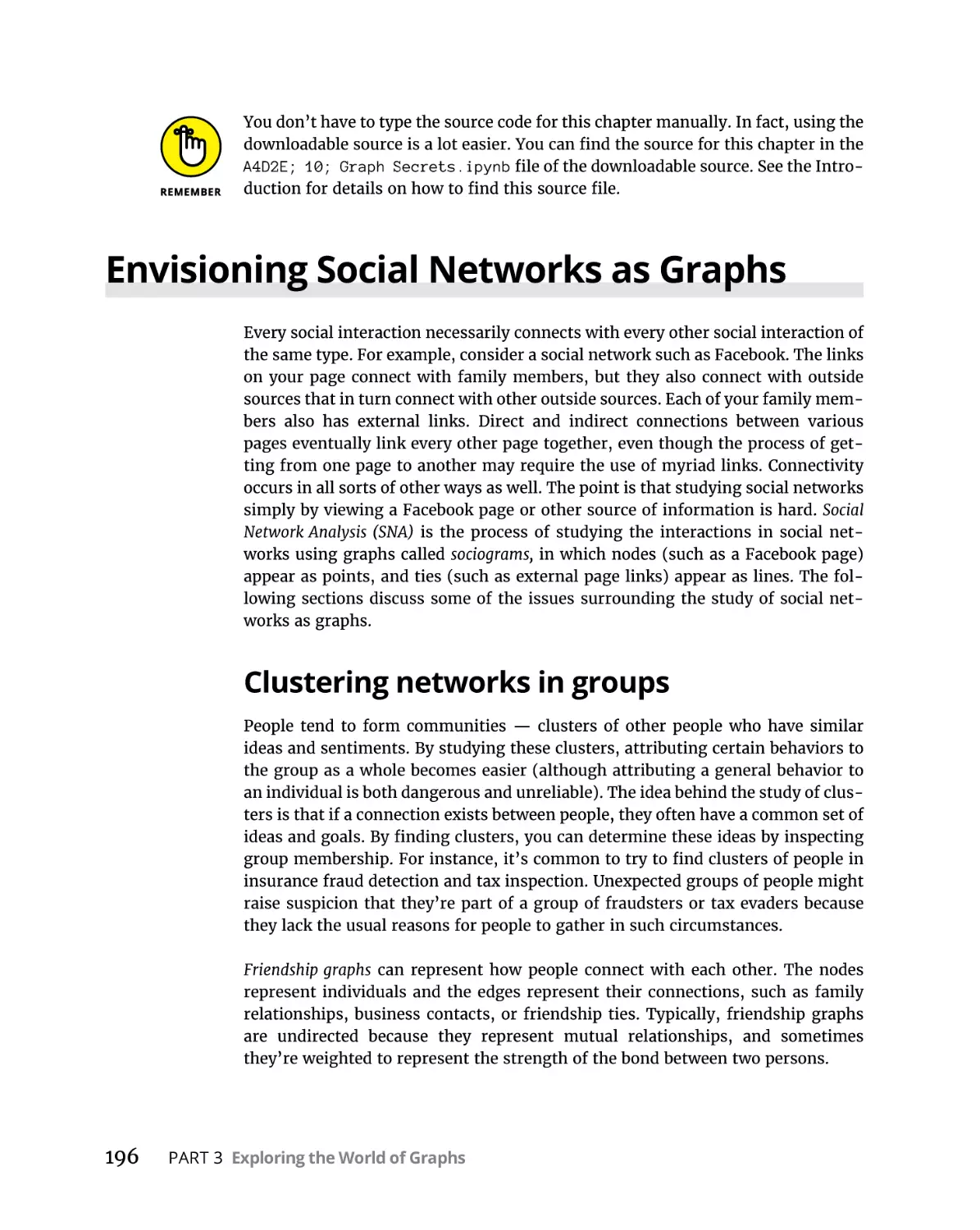 Envisioning Social Networks as Graphs
Clustering networks in groups