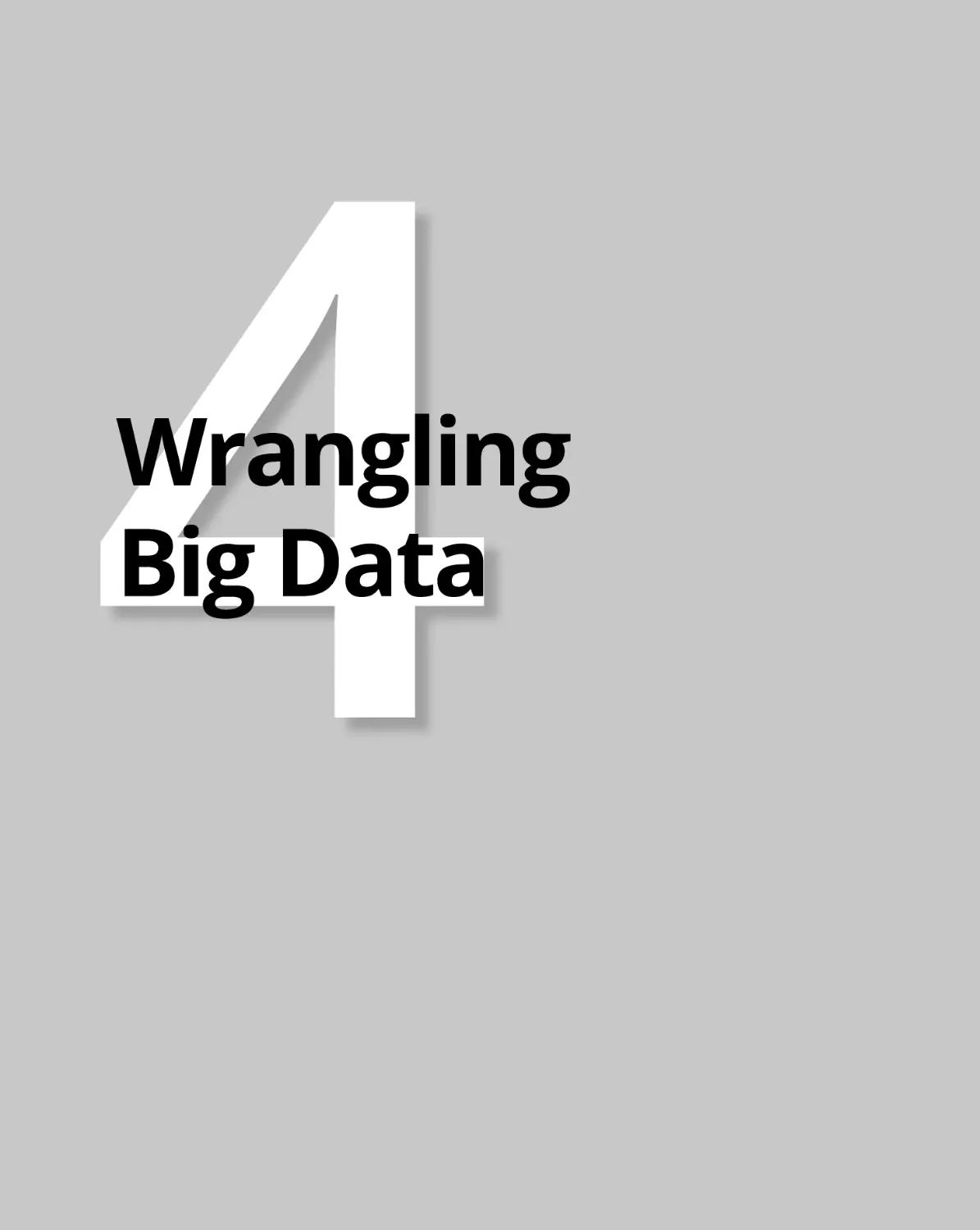 Part 4 Wrangling Big Data