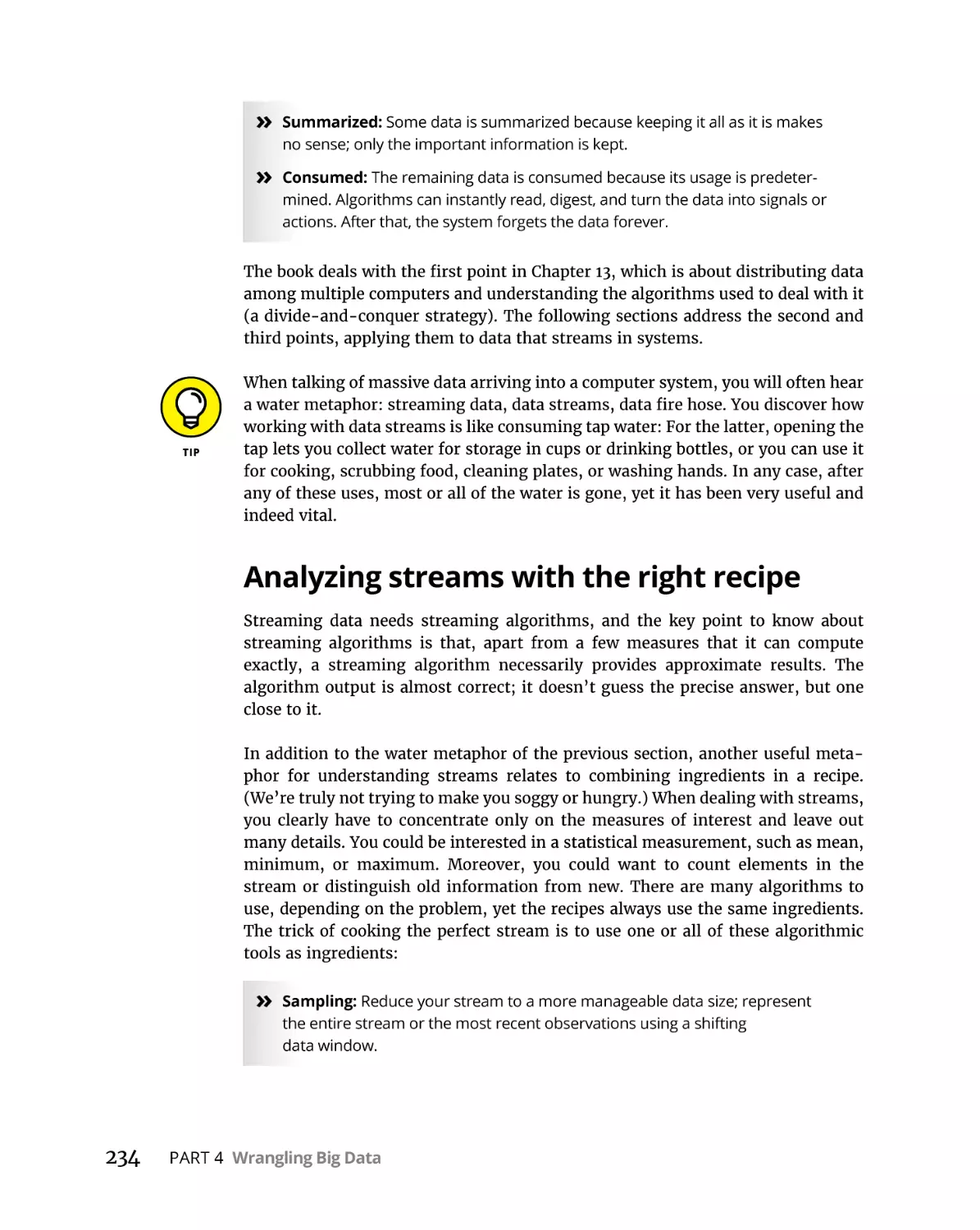 Analyzing streams with the right recipe