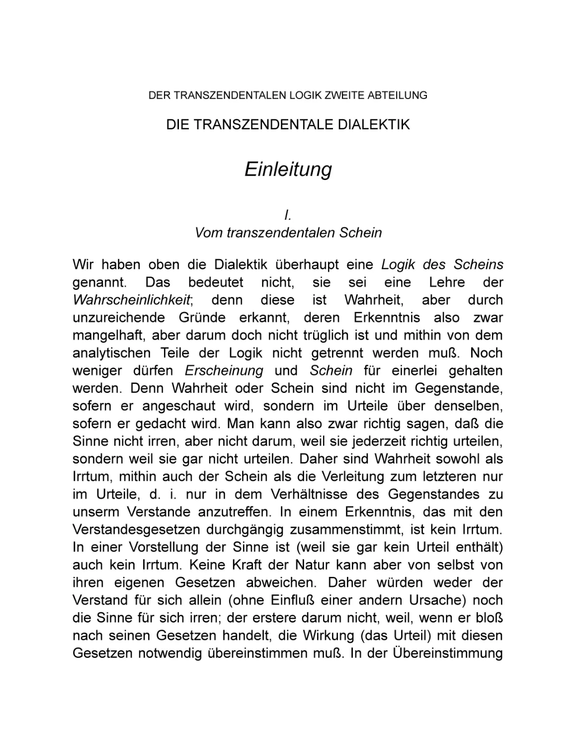 Zweite Abteilung. Die transzendentale Dialektik
Einleitung
I. Vom transzendentalen Schein