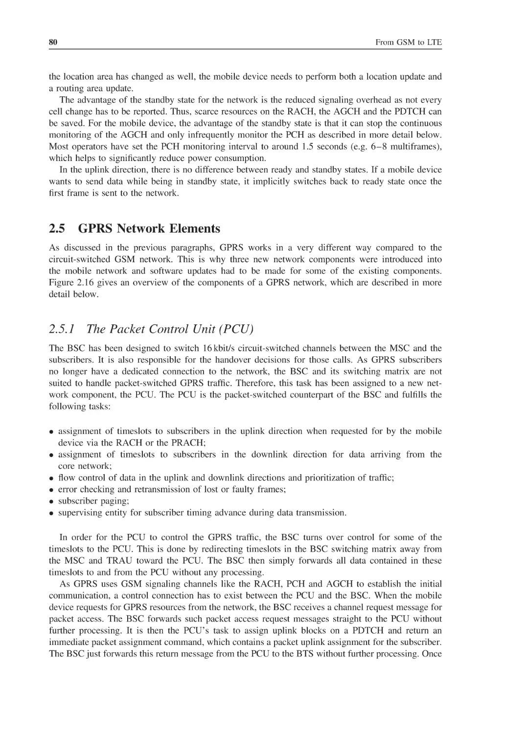 2.5 GPRS Network Elements
2.5.1 The Packet Control Unit (PCU)