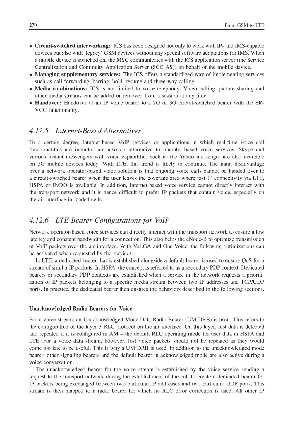 4.12.5 Internet-Based Alternatives
4.12.6 LTE Bearer Configurations for VoIP