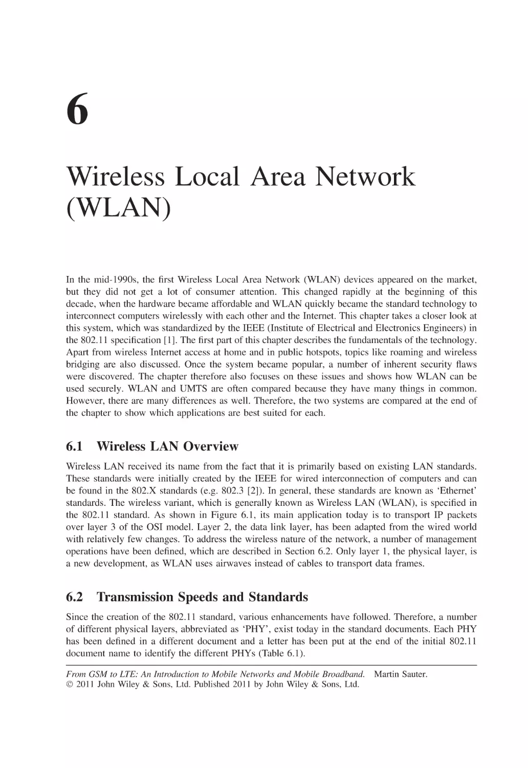 6 Wireless Local Area Network (WLAN)
6.1 Wireless LAN Overview
6.2 Transmission Speeds and Standards
