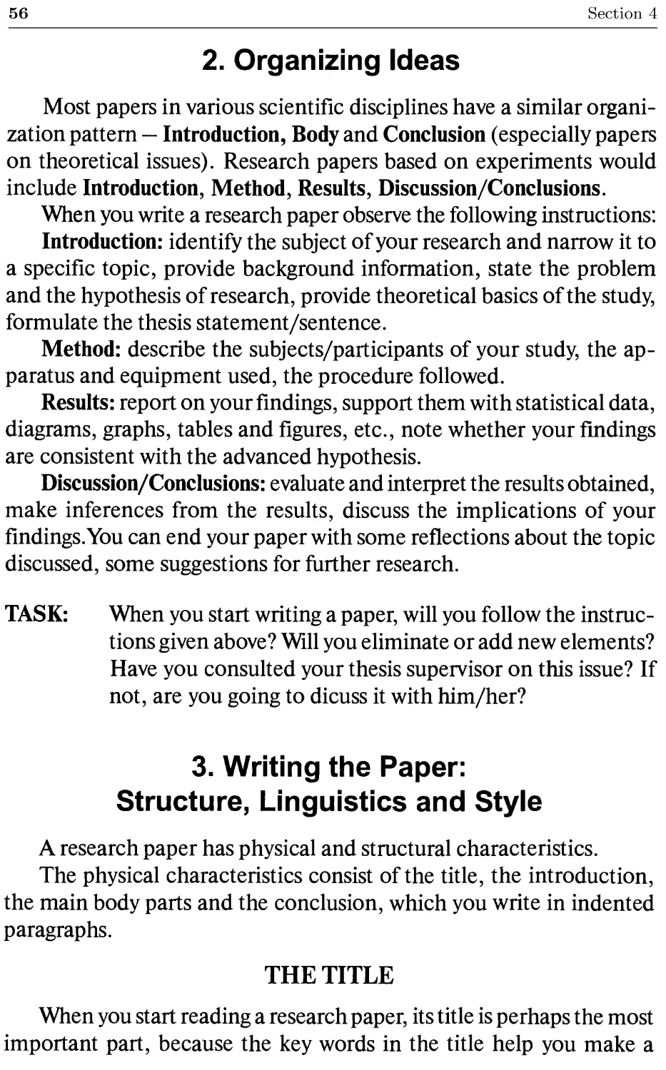 2. Organizing Ideas
3. Writing a Paper: Structure, Linguistics and Style