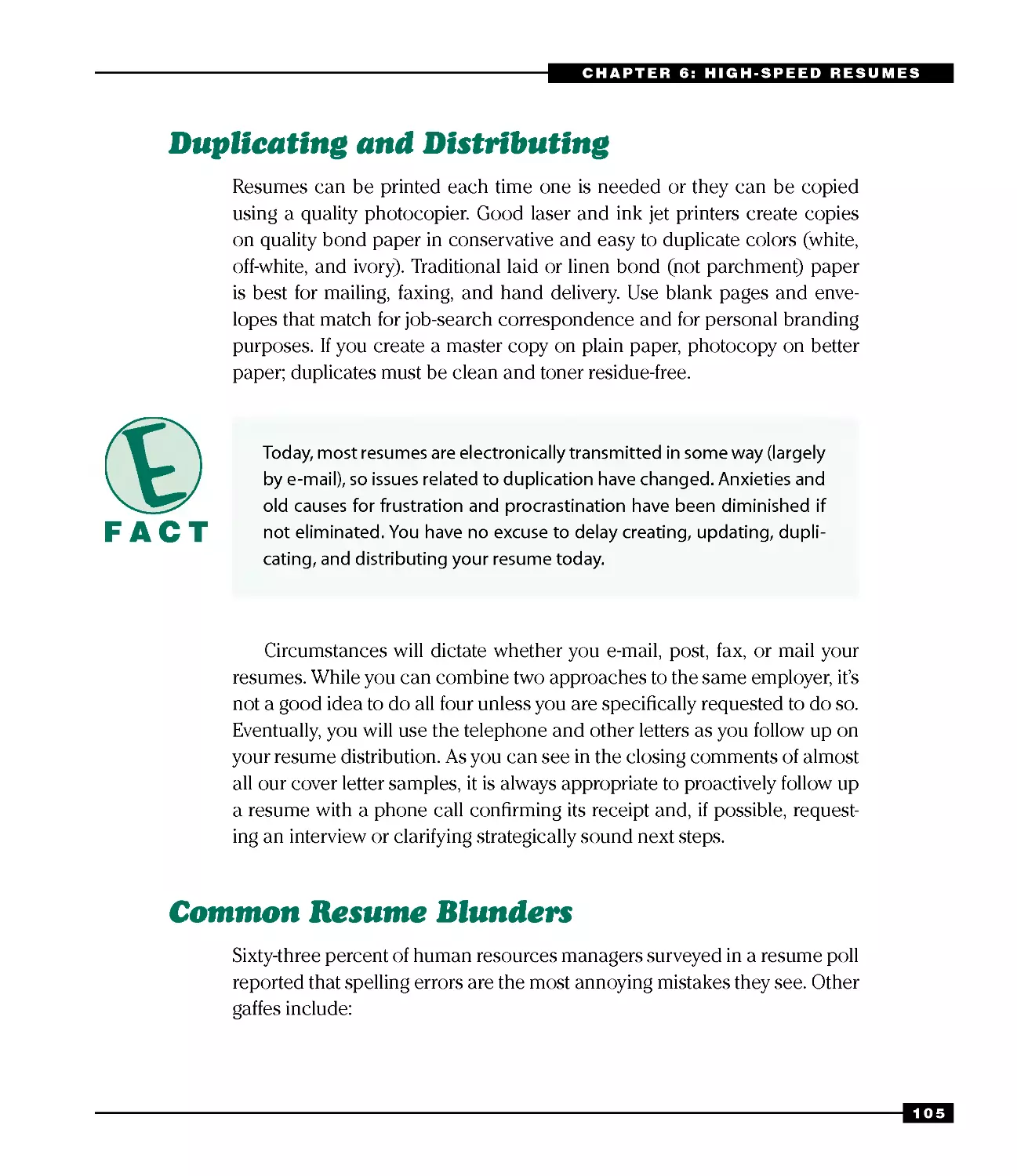 Duplicating and Distributing
Common Resume Blunders