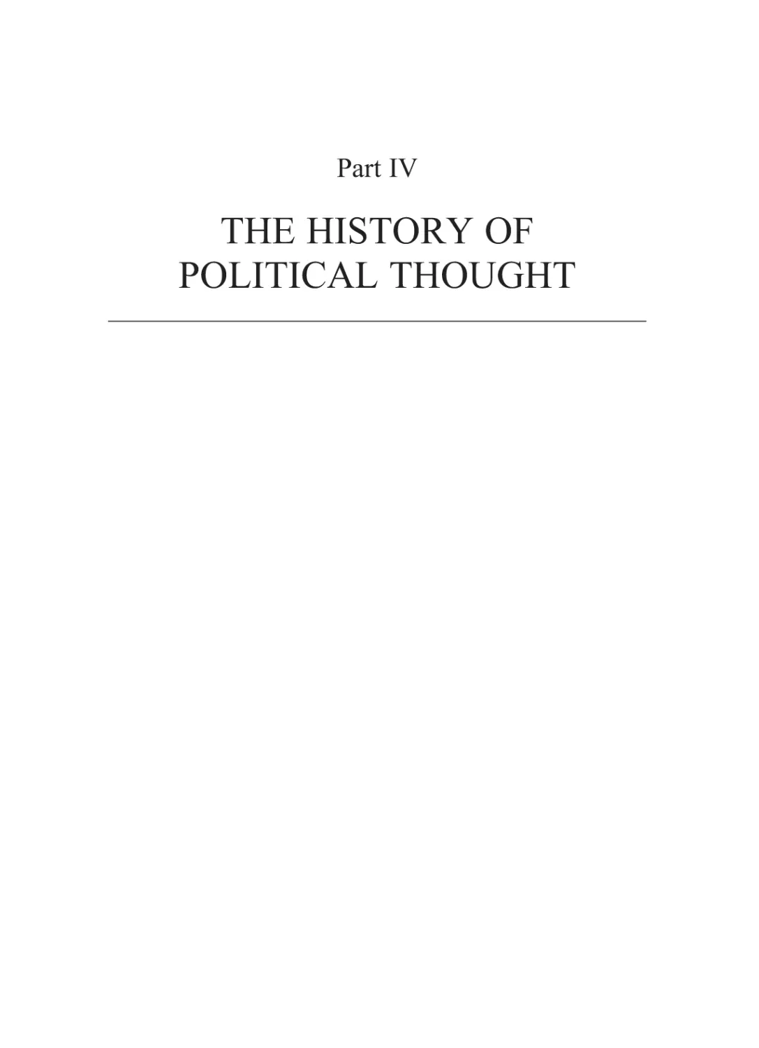 Part IV THE HISTORY OF POLITICAL THOUGHT