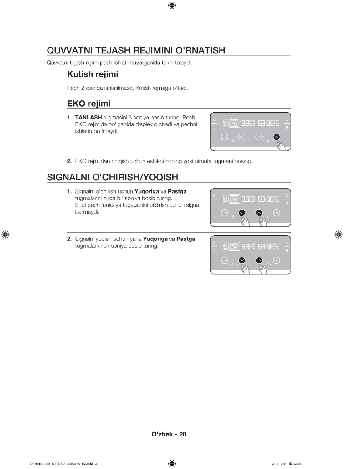 Quvvatni tejash rejimini o'rnatish
Signali o'chirish/yoqish