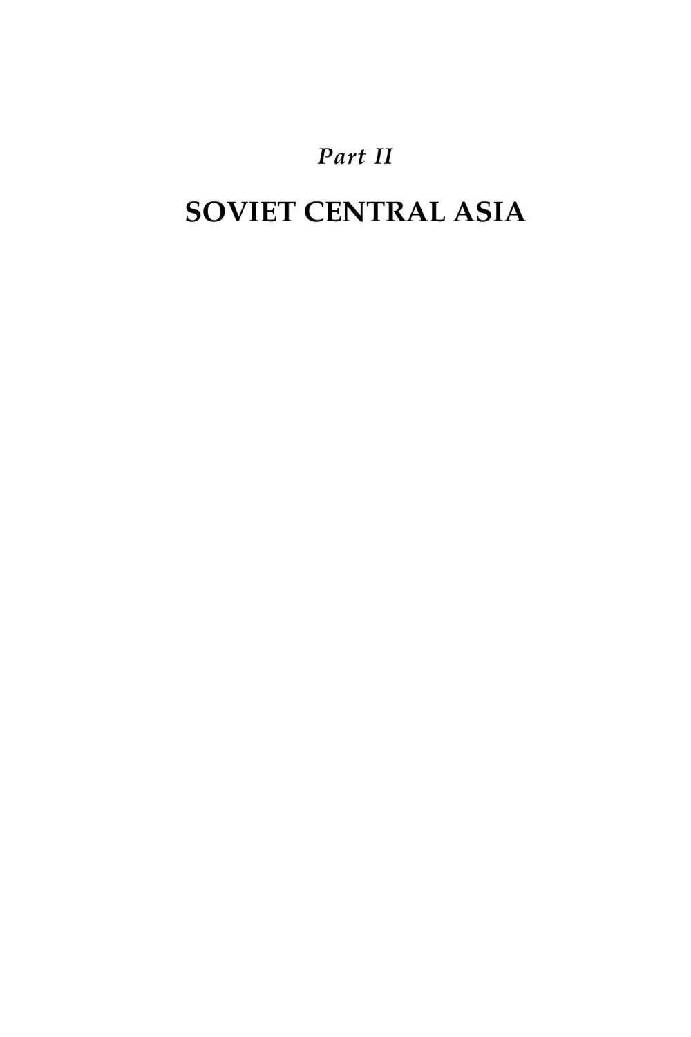 Part II. Soviet Central Asia