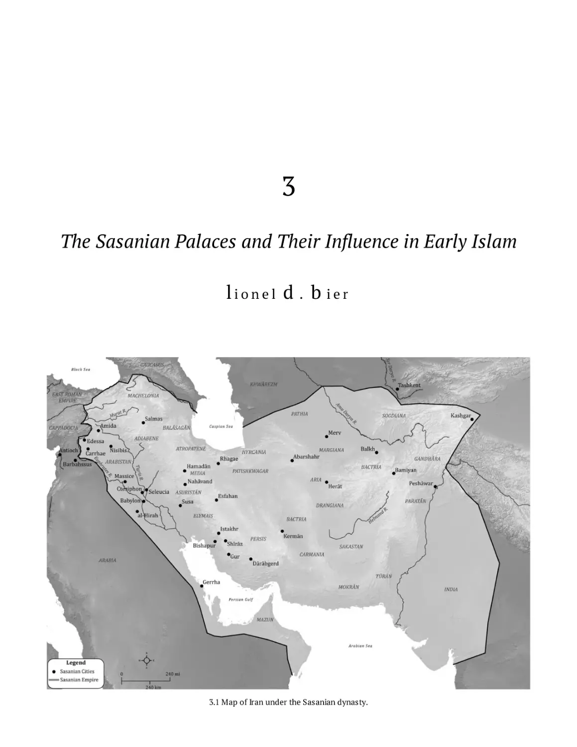 3 • The Sasanian Palaces and Their Influence in Early Islam