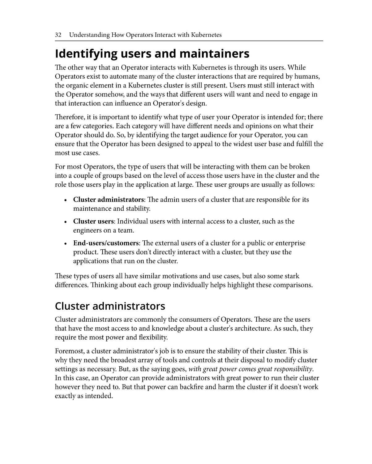 Identifying users and maintainers
Cluster administrators