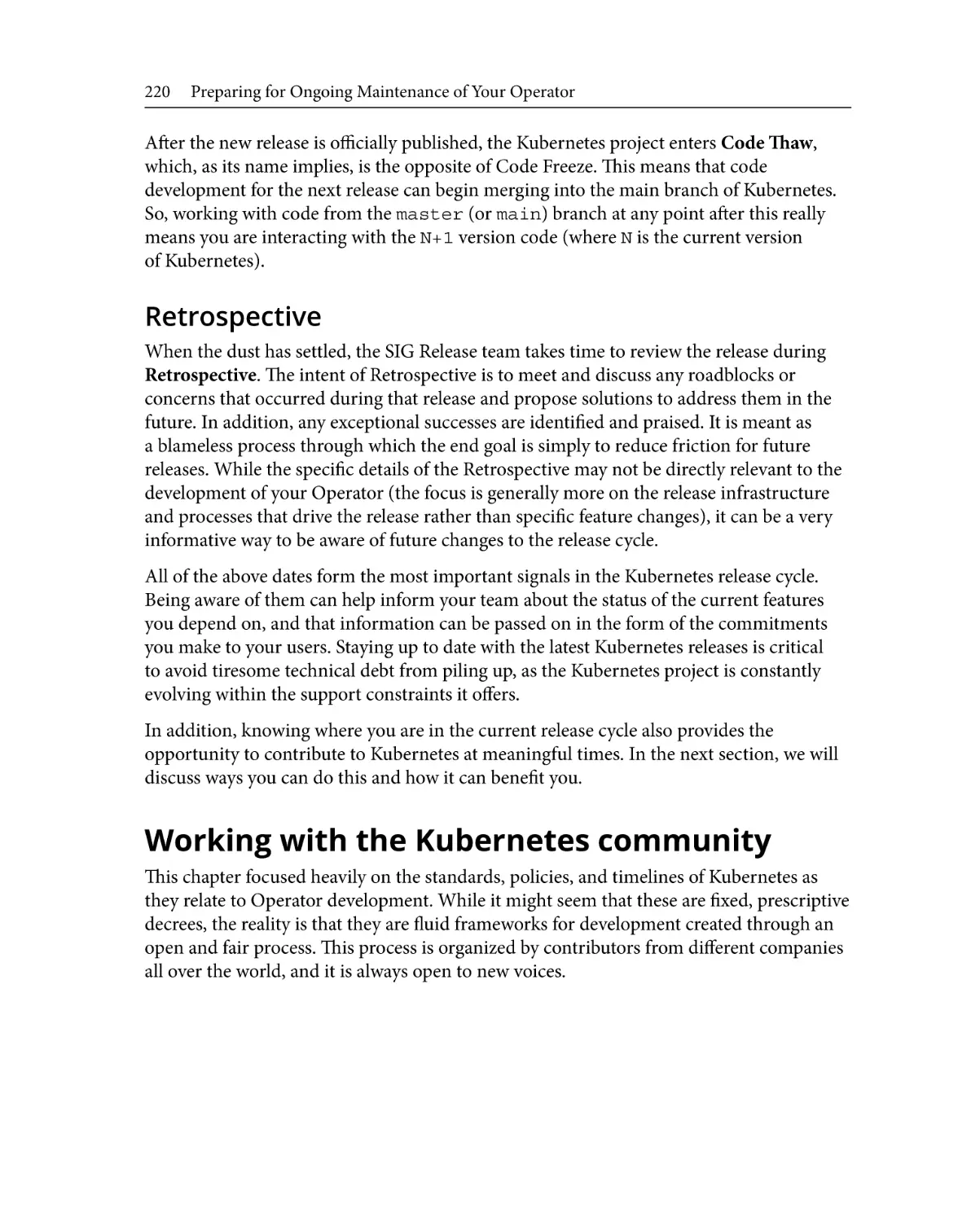 Retrospective
Working with the Kubernetes community