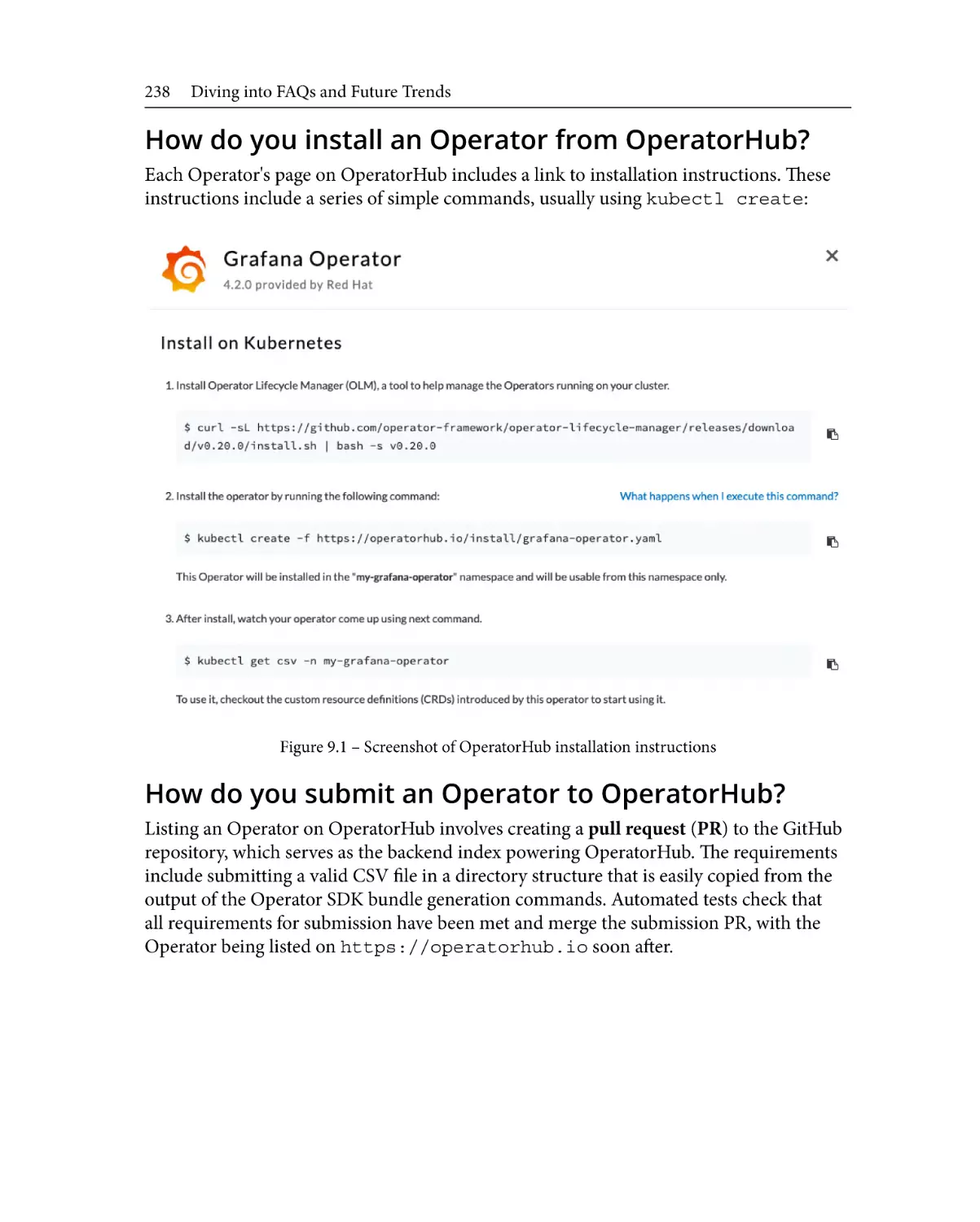 How do you install an Operator from OperatorHub?
How do you submit an Operator to OperatorHub?