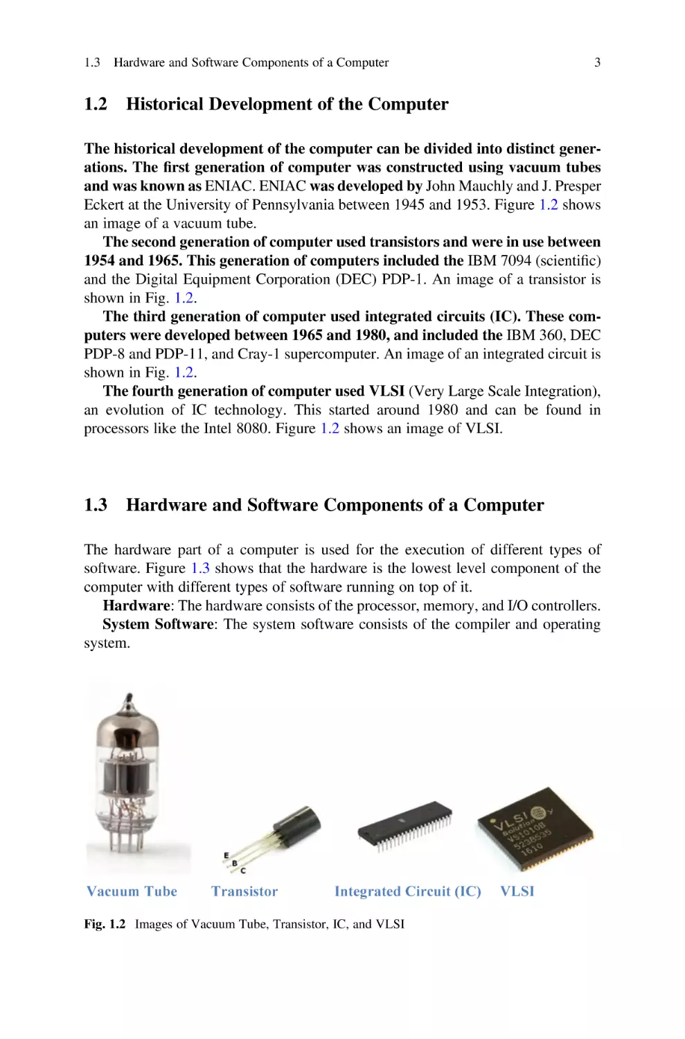 1.2 Historical Development of the Computer
1.3 Hardware and Software Components of a Computer