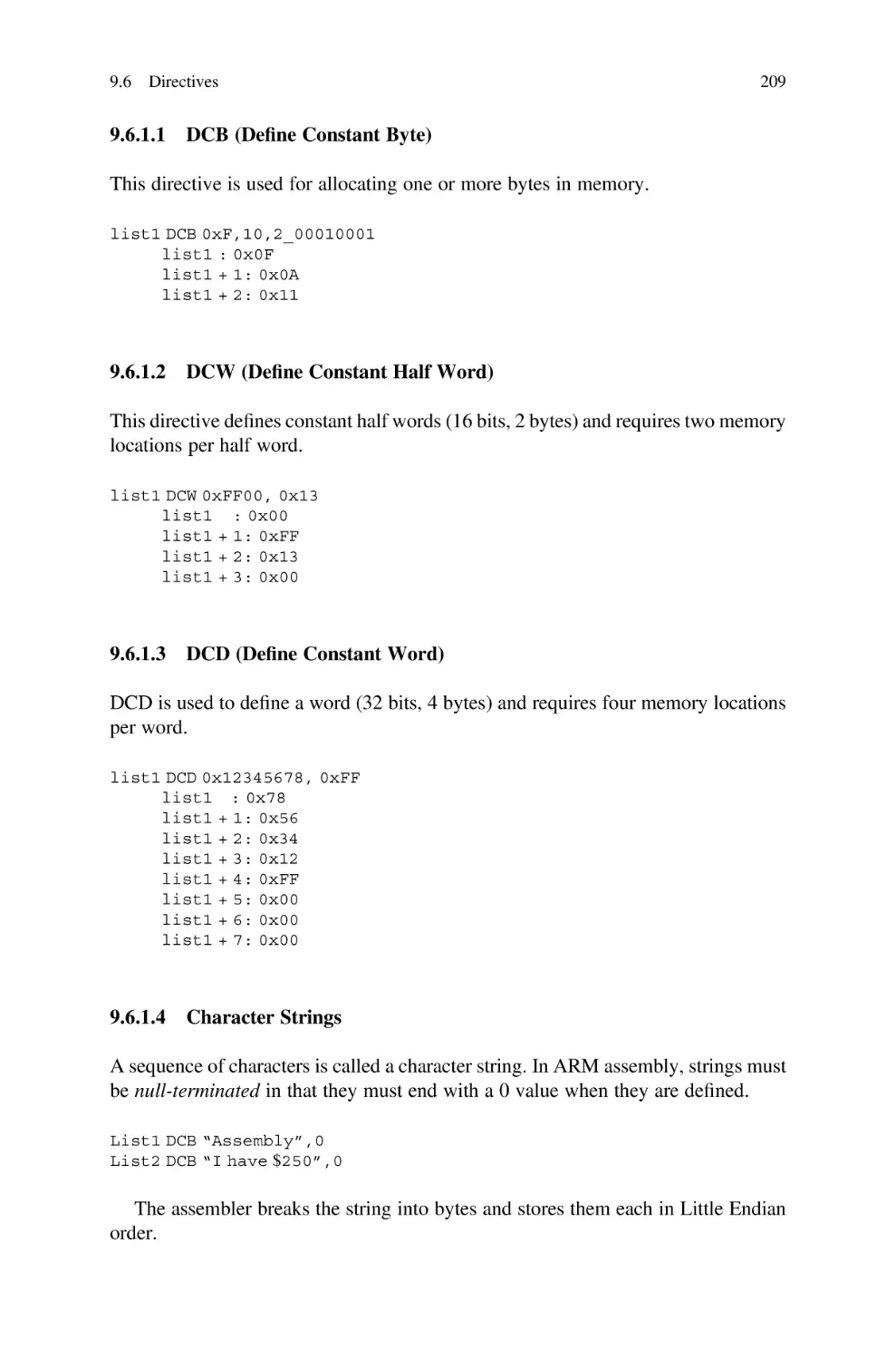 9.6.1.1 DCB (Define Constant Byte)
9.6.1.2 DCW (Define Constant Half Word)
9.6.1.3 DCD (Define Constant Word)
9.6.1.4 Character Strings