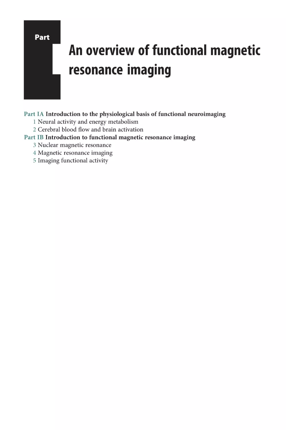 Part I An overview of functional magnetic resonance imaging