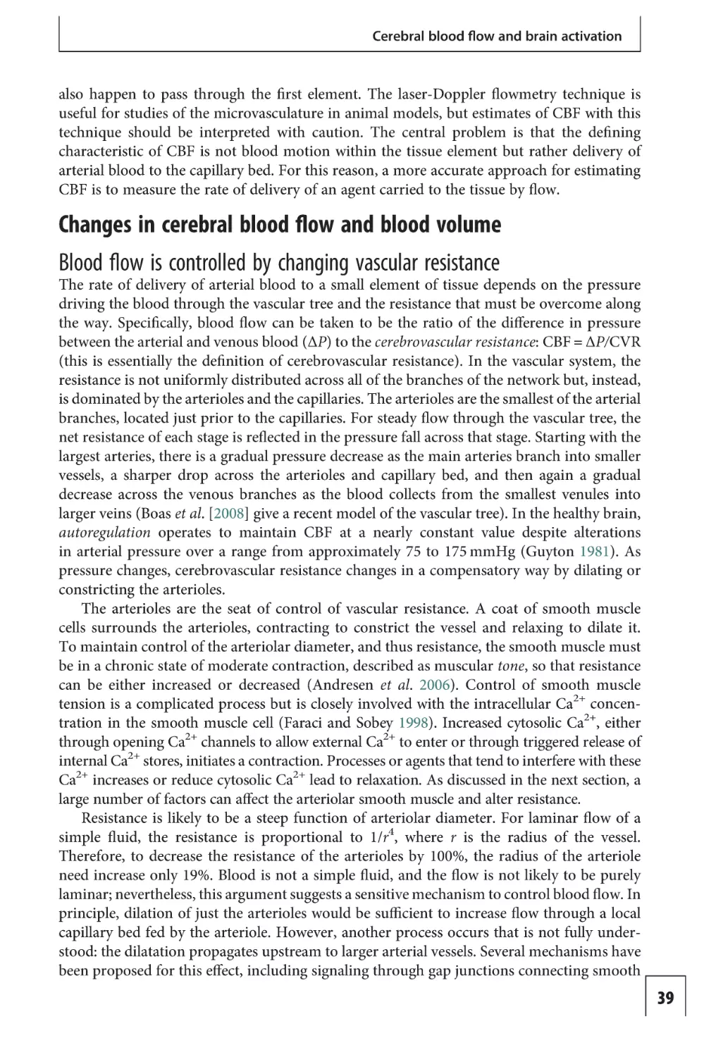 Changes in cerebral blood flow and blood volume
Blood flow is controlled by changing vascular resistance