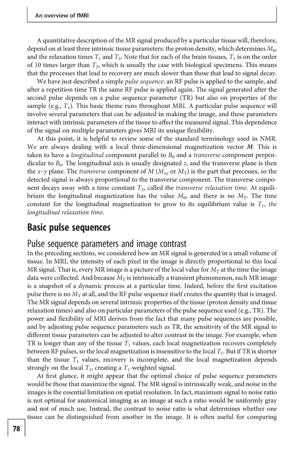 Basic pulse sequences
Pulse sequence parameters and image contrast