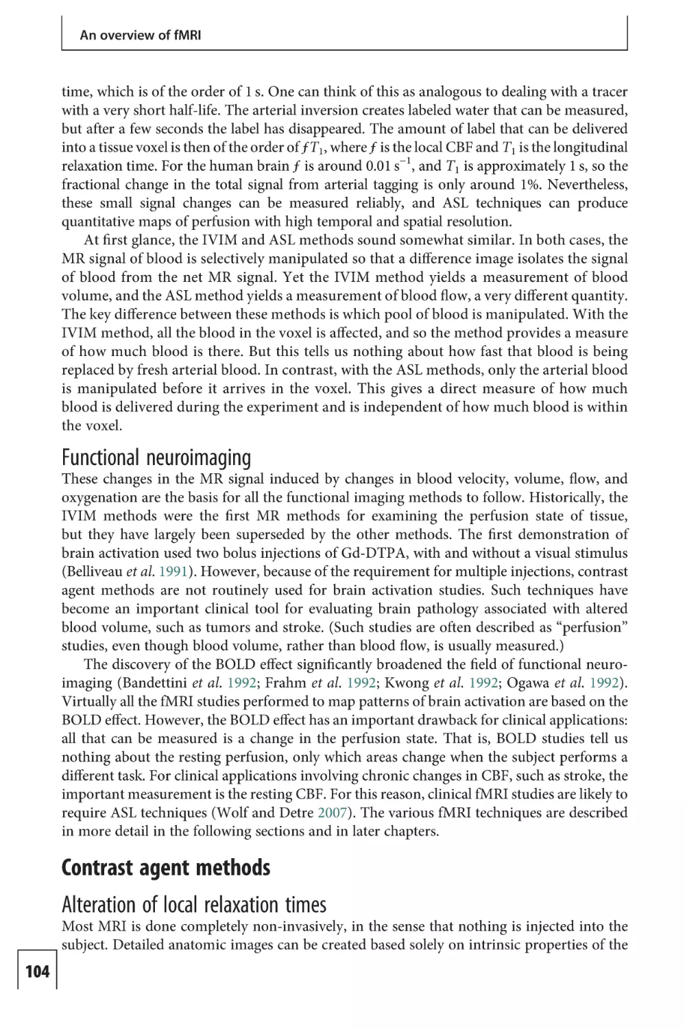 Functional neuroimaging
Contrast agent methods
Alteration of local relaxation times