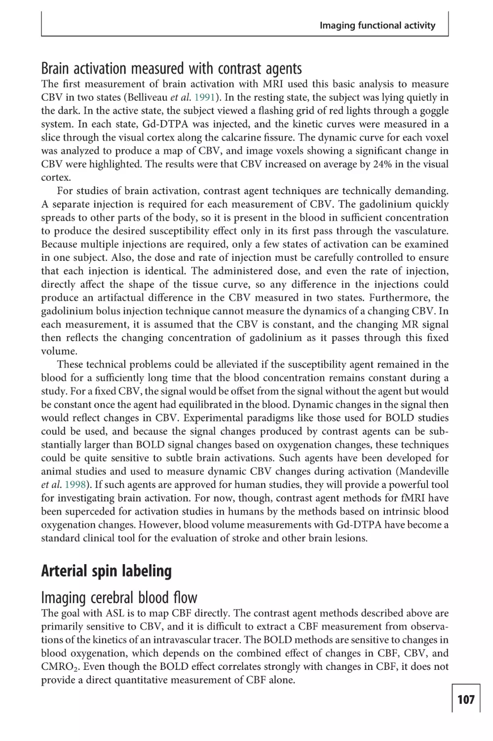 Brain activation measured with contrast agents
Arterial spin labeling
Imaging cerebral blood flow