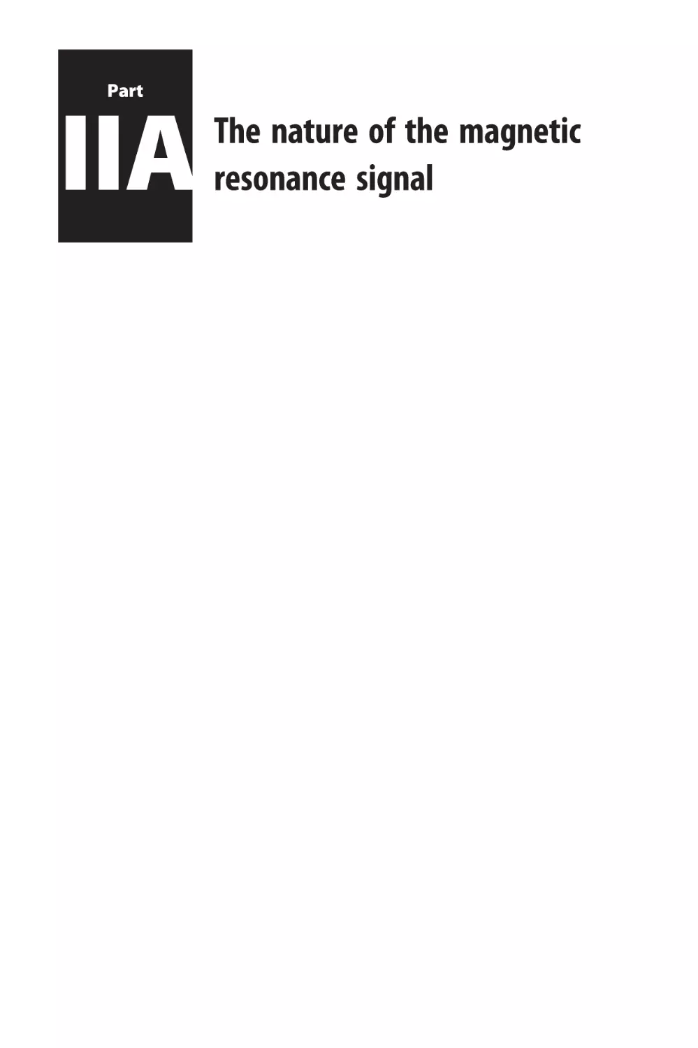 Part IIA The nature of the magnetic resonance signal