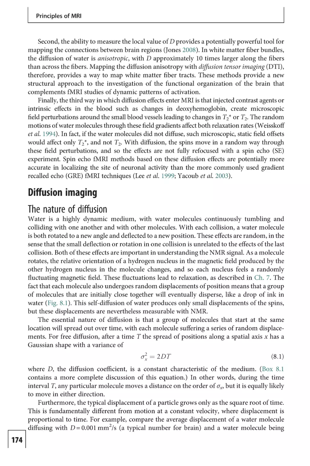 Diffusion imaging
The nature of diffusion