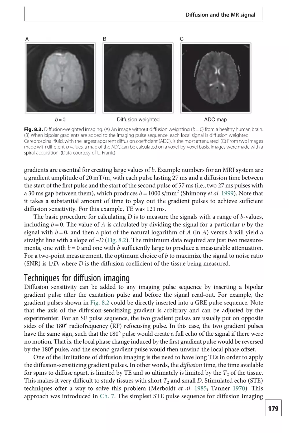 Techniques for diffusion imaging