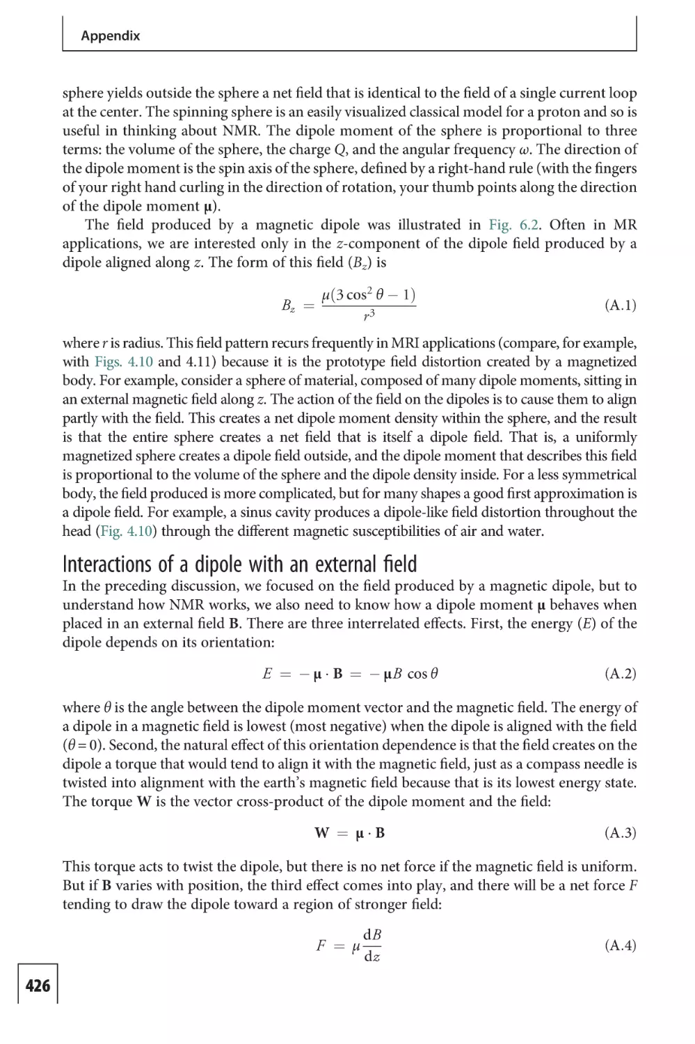 Interactions of a dipole with an external field