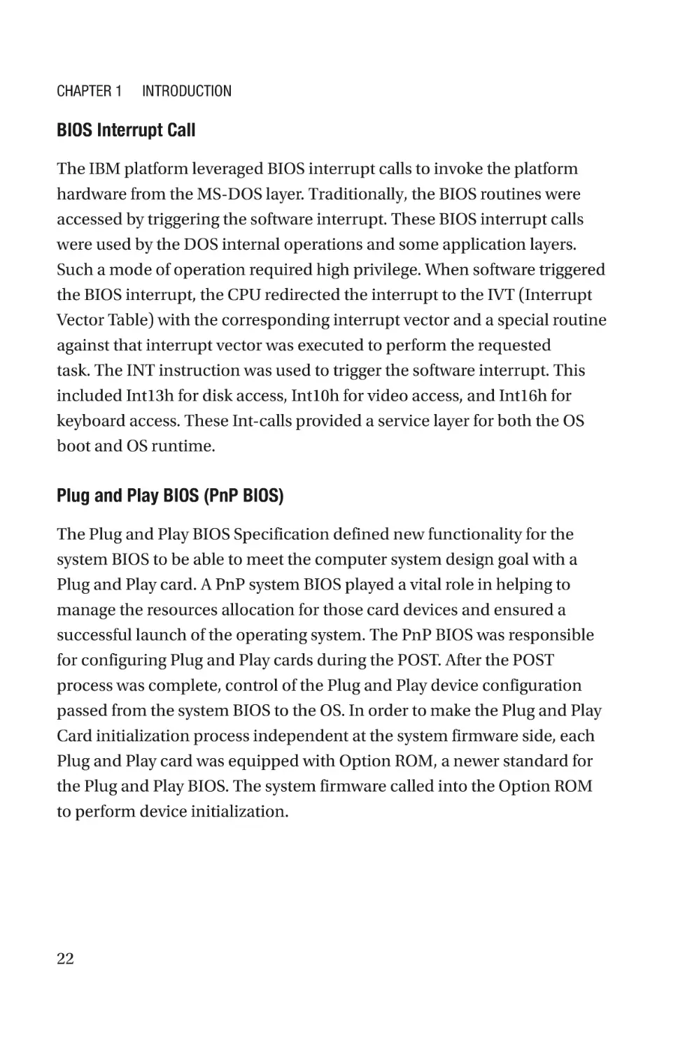 BIOS Interrupt Call
Plug and Play BIOS (PnP BIOS)