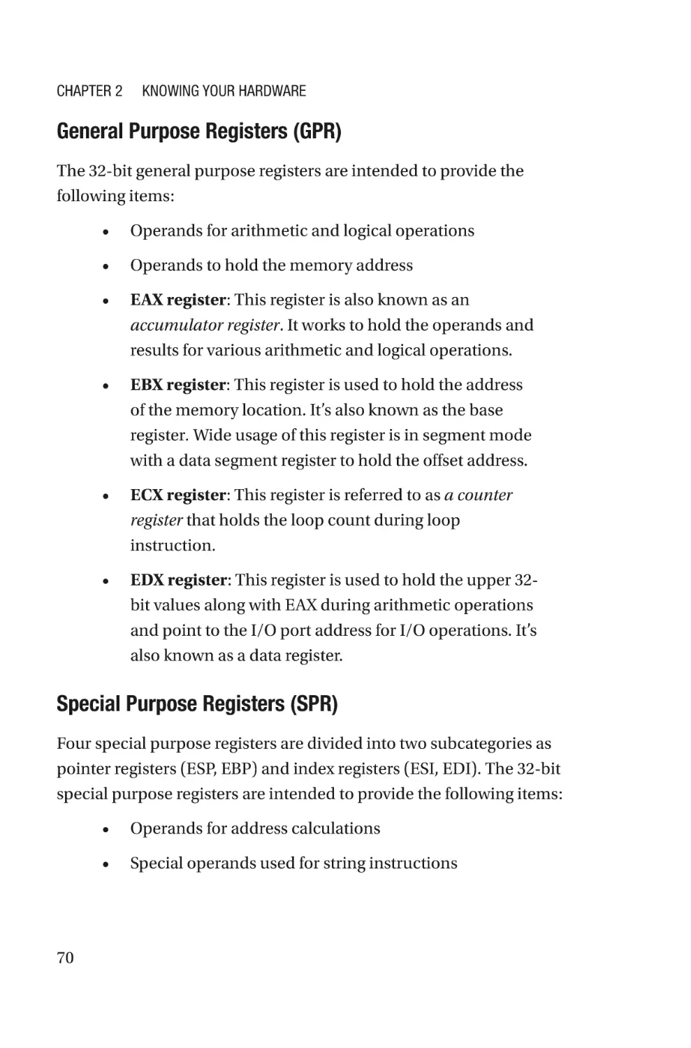 General Purpose Registers (GPR)
Special Purpose Registers (SPR)