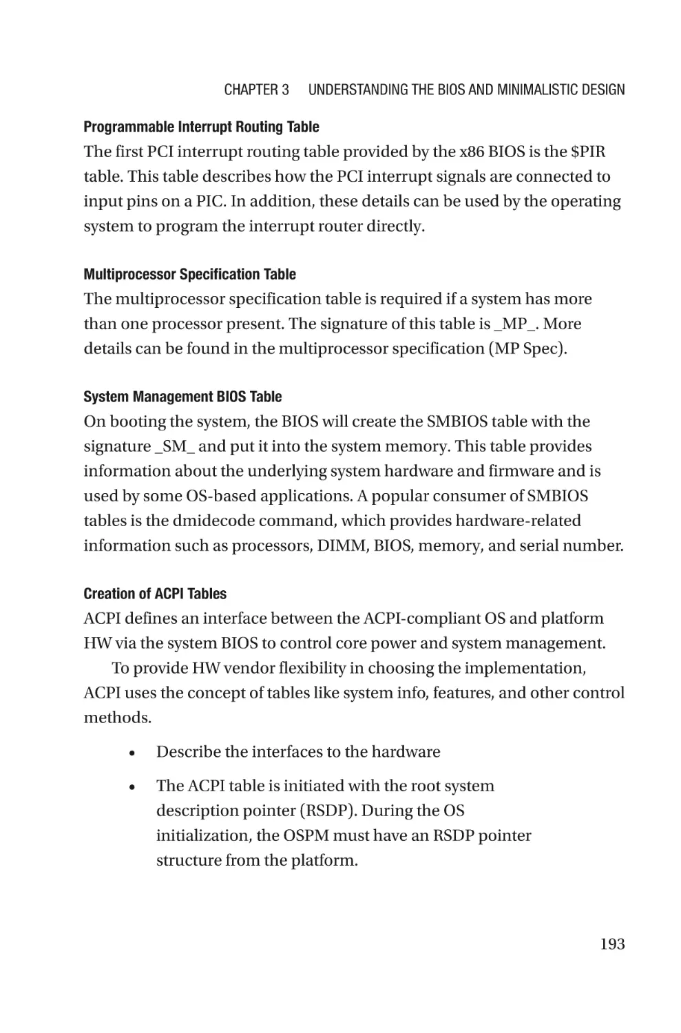 Programmable Interrupt Routing Table
Multiprocessor Specification Table
System Management BIOS Table
Creation of ACPI Tables