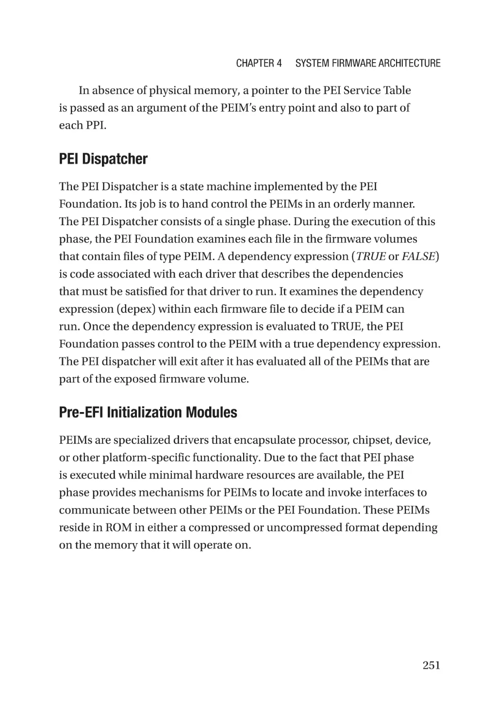 PEI Dispatcher
Pre-EFI Initialization Modules