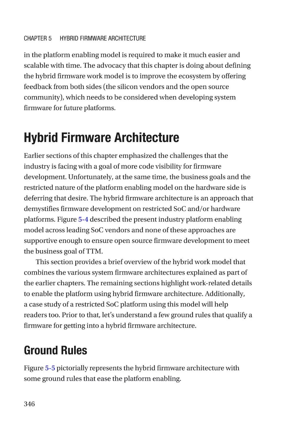 Hybrid Firmware Architecture
Ground Rules