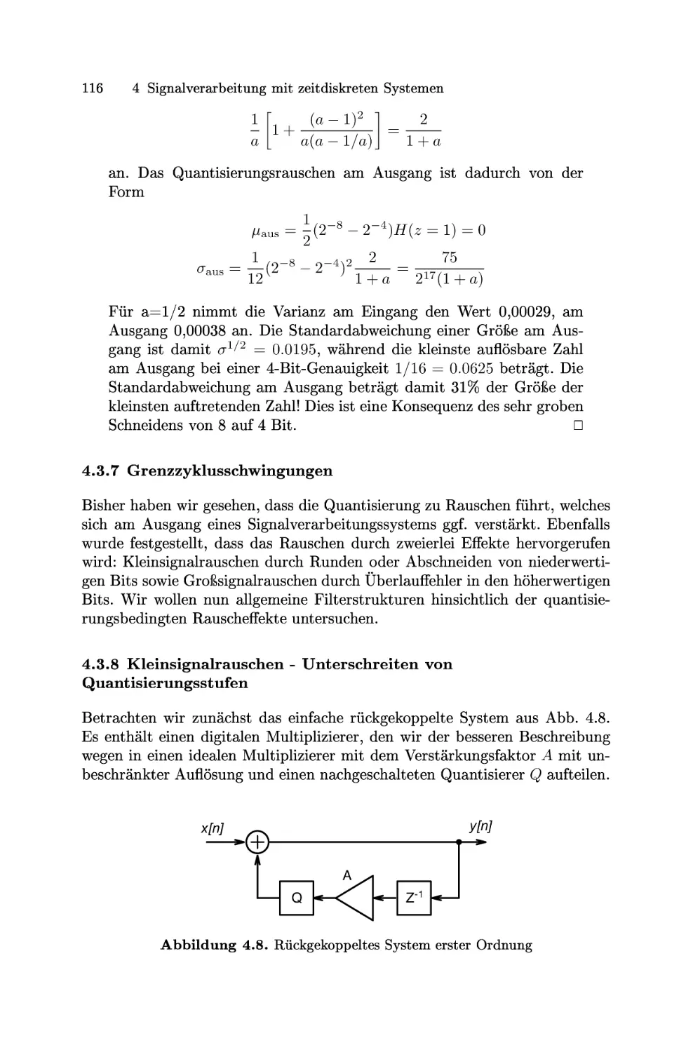 Grenzzyklusschwingungen
Kleinsignalrauschen - Unterschreiten von Quantisierungsstufen