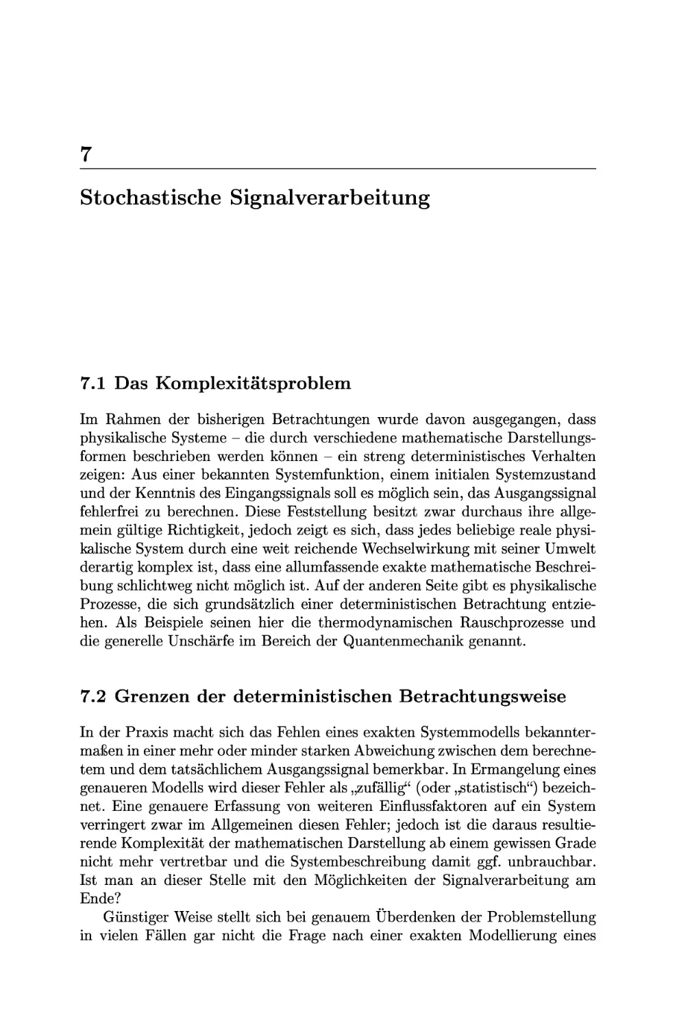 Stochastische Signalverarbeitung
Das Komplexitätsproblem
Grenzen der deterministischen Betrachtungsweise