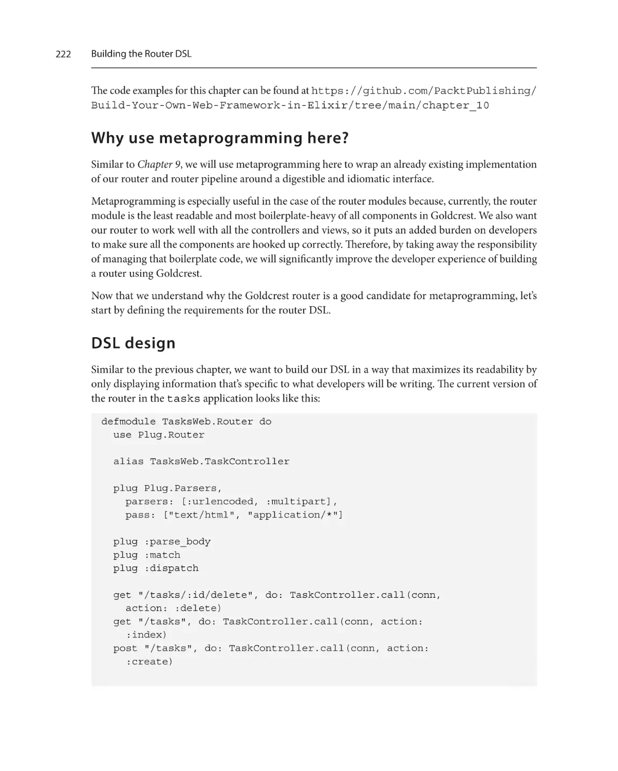 Why use metaprogramming here?
DSL design